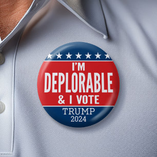 I'm Deplorable and I VOTE - Donald Trump 2024 2 Inch Round Button