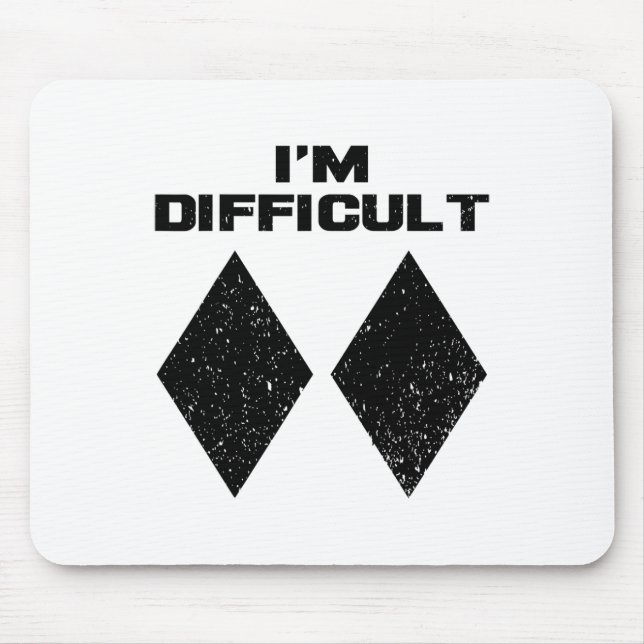 I'm Difficult Funny Double Black Diamonds Ski Snow Mouse Pad (Front)