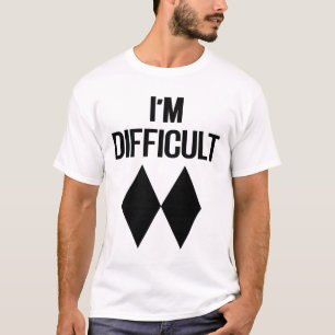 I'm Difficult Funny Double Skii Black Diamonds Pun T-Shirt