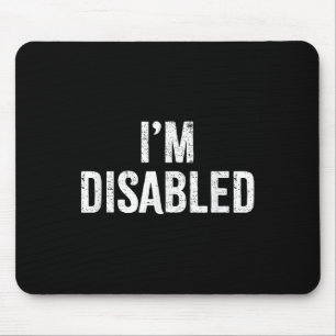 Im Disabled _ Handicapped Pride _1 Mouse Pad