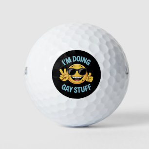 I'm Doing Gay Stuff Meme Funny LGBTQ Pride Golf Balls