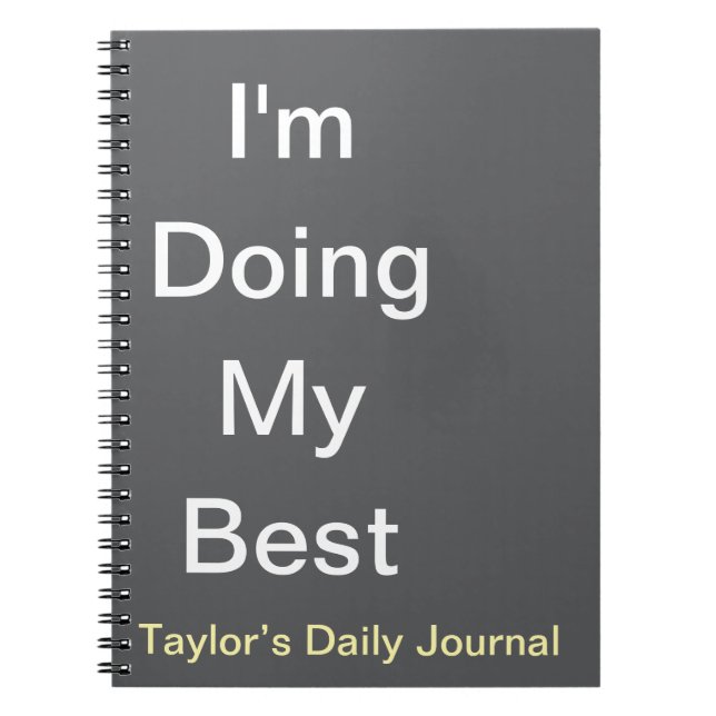 I'm Doing My Best Custom positive mindset gift Notebook (Front)