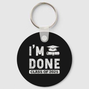 I'm Done Cl Of 2025 Keychain
