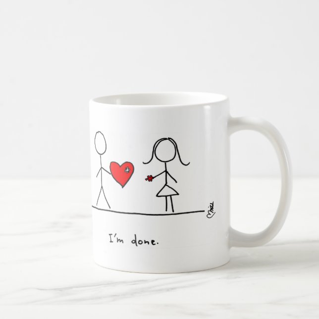 "I'm done." Mug by Hearts and All (Right)
