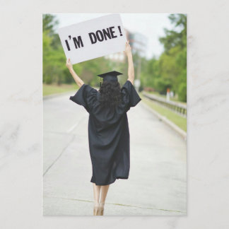 I'm done sign on graduation invitation