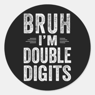 I'm Double Digits 10th Birthday Gifts 10 Year Old  Classic Round Sticker