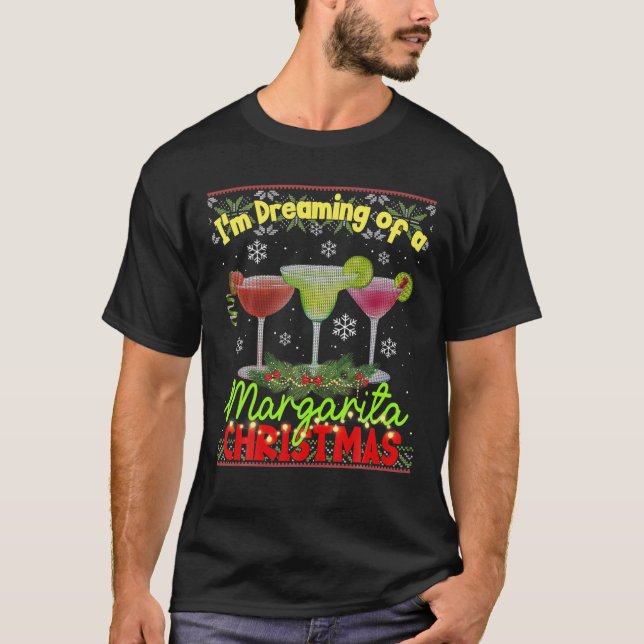 I'm Dreaming Of A Margarita Christmas Funny Ugly S T-Shirt (Front)