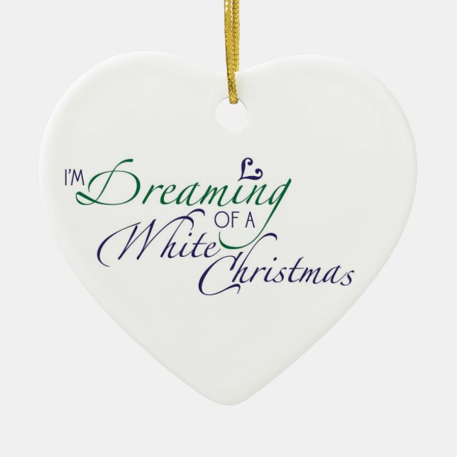 Im Dreaming of a White Christmas Ornament (Front)