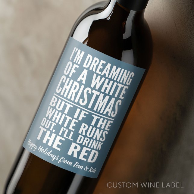 I'm Dreaming of a White or Red Wine Christmas Wine Label (Custom Wedding Anniversary Wine Label)