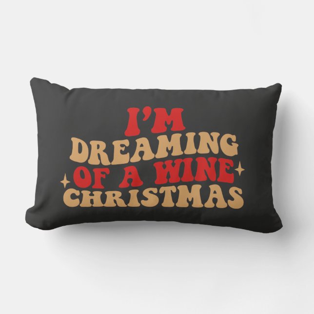 I'm Dreaming Of A Wine Christmas-Drinking-Xmas Lumbar Pillow (Front)