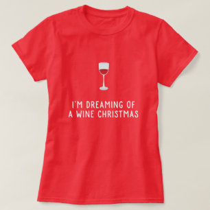 I'm dreaming of a wine christmas funny shirt