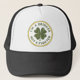 IM DRINKER NOT A FIGHTER TRUCKER HAT