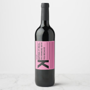 I'm Drinking With You Because... Wine Label