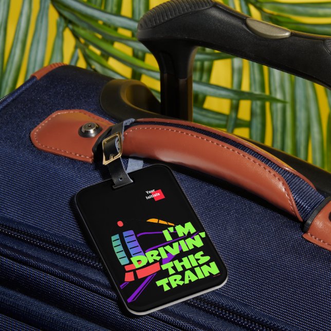 I'm Driving' This Train Luggage Tag (Front Insitu 1)