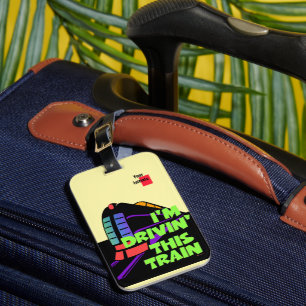 I'm Driving' This Train Yellow  Luggage Tag