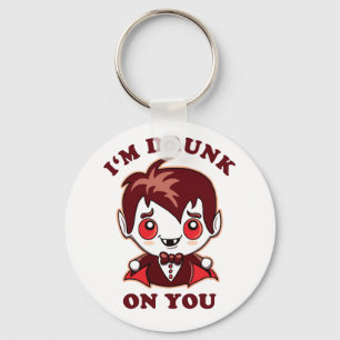 I'm Drunk On You   Cute Vampire Love Declaration Keychain