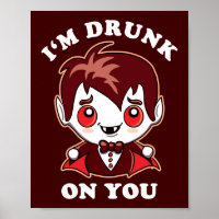 I'm Drunk On You | Cute Vampire Love Declaration