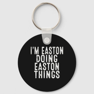 I'm Easton Doing Easton Things Funny Bday Christma Keychain