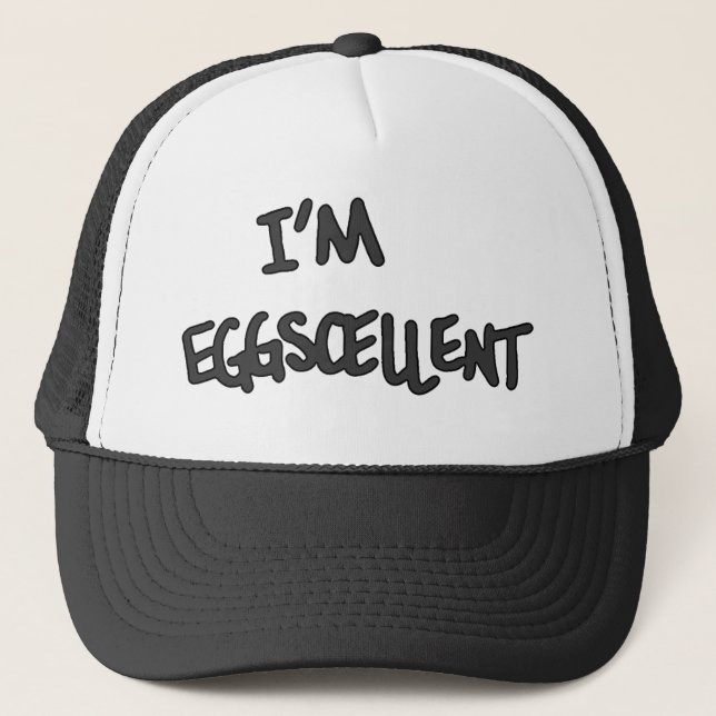I'm Eggscellent Trucker Hat (Front)