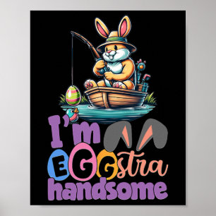 Im Eggstra Handsome Bunny Fishing Byss Fish Easter Poster