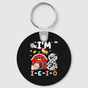 I'm Eight I-e-i-o 8 Year Old Farm Animal 8th Birth Keychain