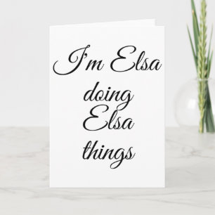 I'm Elsa Doing Elsa Things Funny Birthday Name Gif Card