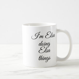 I'm Elsa Doing Elsa Things Funny Birthday Name Gif Coffee Mug