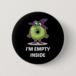 I'm Empty Inside Halloween Doughnut Design 2 Inch Round Button