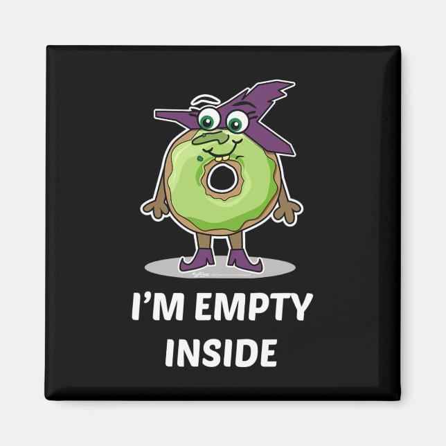 I'm Empty Inside Halloween Doughnut Design  Magnet (Front)
