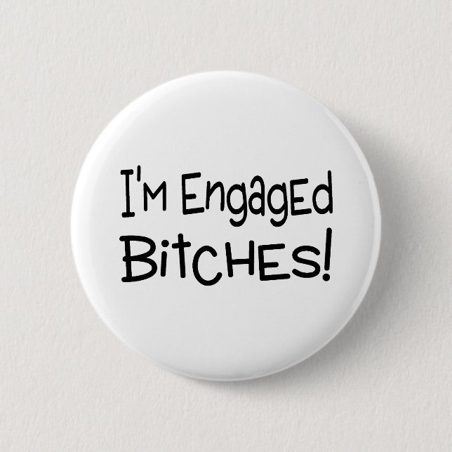 Im Engaged 2 Inch Round Button (Front)