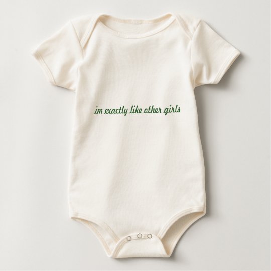 im exactly like other girls baby bodysuit