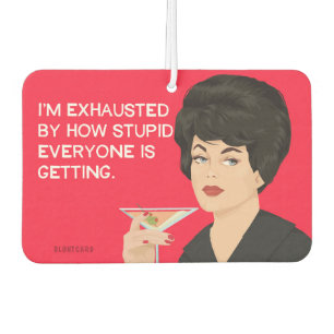 I'm exhausted by how stupid everyone is getting air freshener