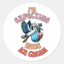I'm Expecting...More Ice Cream