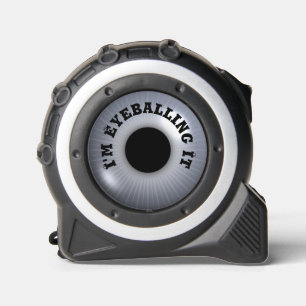 I'm Eyeballing It funny handyman measurement quote 1