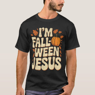 Im Fall-o-ween Jesus Halloween Christian Groovy Pu T-Shirt