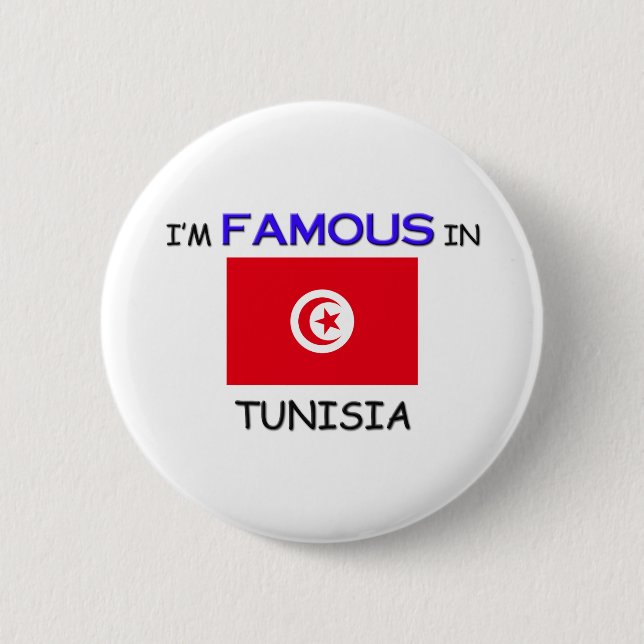 I'm Famous In TUNISIA 2 Inch Round Button (Front)