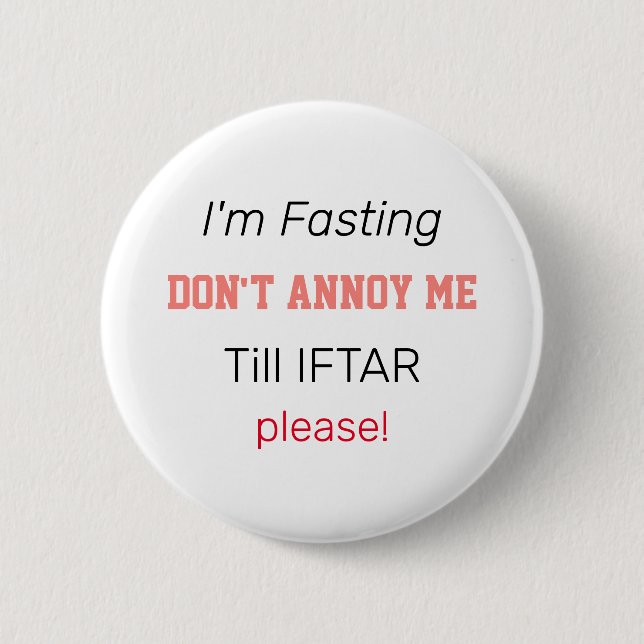 I'm fasting don't annoy me in Ramadan 2 Inch Round Button (Front)