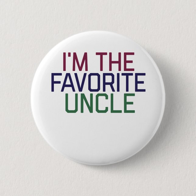 I'M FAVORITE UNCLE 2 INCH ROUND BUTTON (Front)