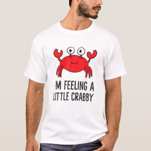 I'm Feeling A Little Crabby Funny Cartoon Crab Kid T-Shirt