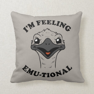 I'm Feeling Emu-Tional Throw Pillow