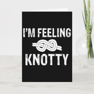 Im Feeling Knotty Tree Rock Climber  Card