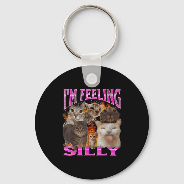 I'm Feeling Silly Funny Cat Meme Bootleg Graphic F Keychain (Front)