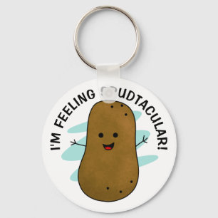 I'm Feeling Spudtacular Potato Keychain