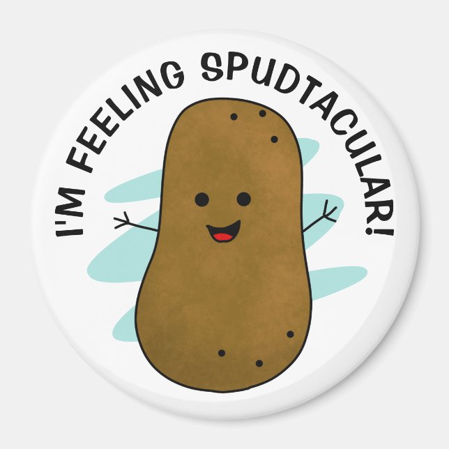 I'm Feeling Spudtacular Potato Magnet (Front)