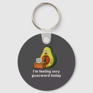I'm Feeling Very Guacward Today Funny Avocado Offi Keychain