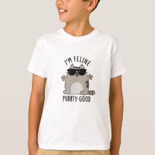 I'm Feline Purr-ty Good Funny Cat Pun  T-Shirt