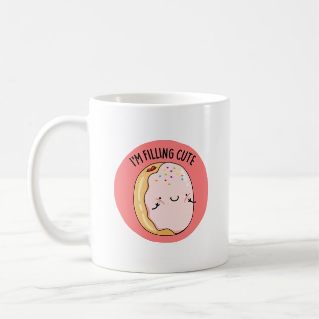 I'm Filling Cute Funny Jelly Doughnut Pun  Coffee Mug (Left)