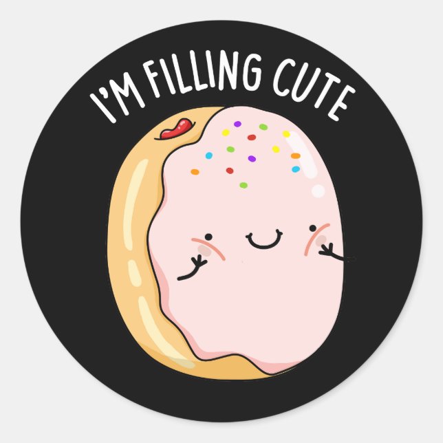 I'm Filling Cute Funny Jelly Doughnut Pun Dark BG Classic Round Sticker (Front)