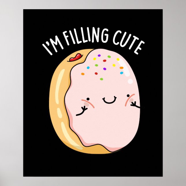 I'm Filling Cute Funny Jelly Doughnut Pun Dark BG Poster (Front)