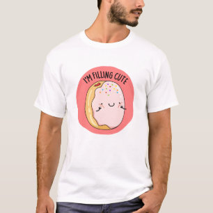I'm Filling Cute Funny Jelly Doughnut Pun  T-Shirt